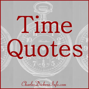 Quotes about time written by Charles Dickens