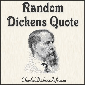Random Quote from the work of Charles Dickens