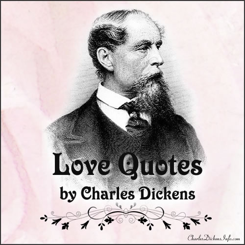 Charles Dickens Quotes About Love