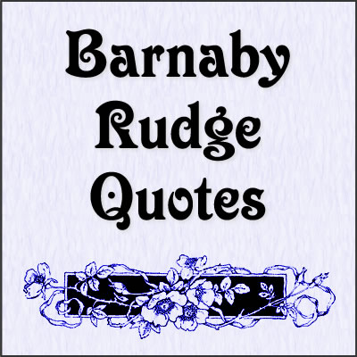 Barnaby Rudge Quotes