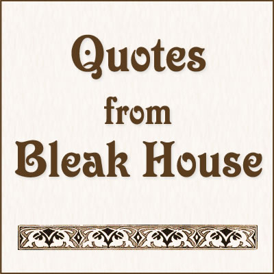 Bleak House Quotes