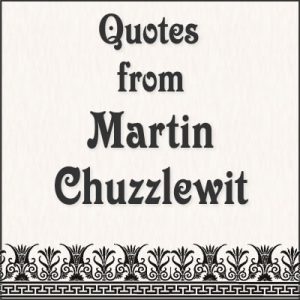 Quotes from Martin Chuzzlewit