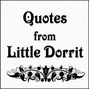 Little Dorrit Quotes