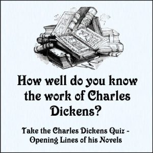 Charles Dickens Quiz – The Novels of Charles Dickens