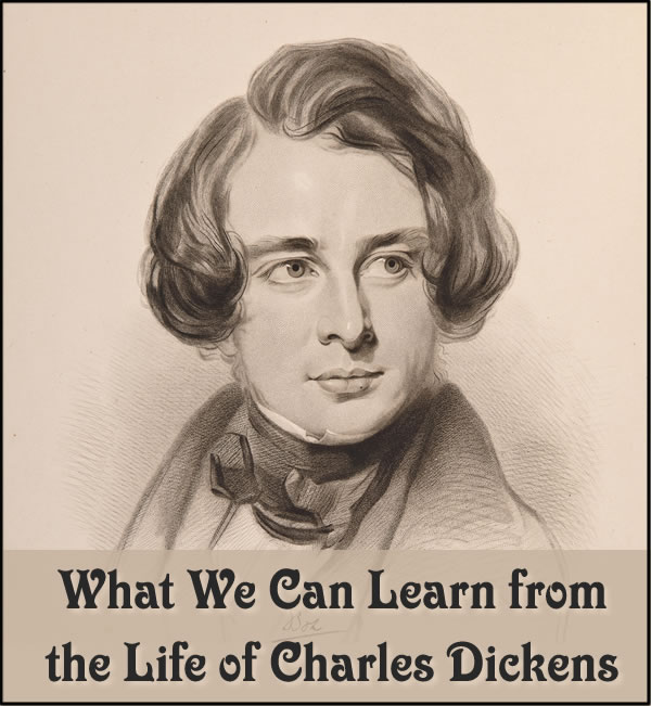What we can learn from the life of Charles Dickens