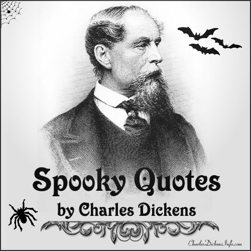 Spooky quotes by Charles Dickens